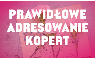 Jak prawidłowo zaadresować kopertę — gdzie wpisać adres, jak oznaczyć nadawcę i jaką kopertę wybrać do przesyłki?
